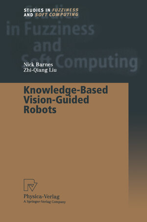 Buchcover Knowledge-Based Vision-Guided Robots | Nick Barnes | EAN 9783790817805 | ISBN 3-7908-1780-5 | ISBN 978-3-7908-1780-5