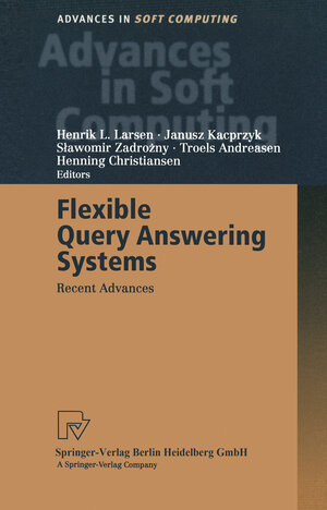 Buchcover Flexible Query Answering Systems | EAN 9783790818345 | ISBN 3-7908-1834-8 | ISBN 978-3-7908-1834-5