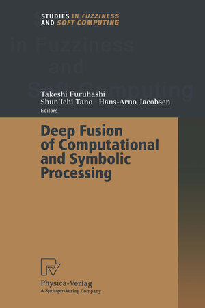 Buchcover Deep Fusion of Computational and Symbolic Processing | EAN 9783790818376 | ISBN 3-7908-1837-2 | ISBN 978-3-7908-1837-6