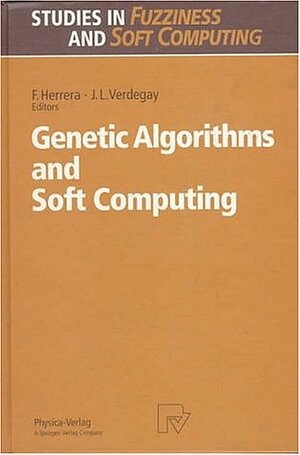 Buchcover Genetic Algorithms and Soft Computing | EAN 9783790818949 | ISBN 3-7908-1894-1 | ISBN 978-3-7908-1894-9