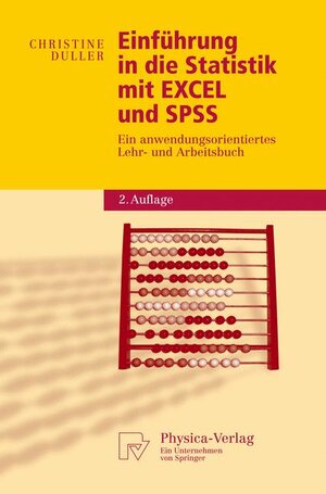 Buchcover Einführung in die Statistik mit EXCEL und SPSS | Christine Duller | EAN 9783790819113 | ISBN 3-7908-1911-5 | ISBN 978-3-7908-1911-3