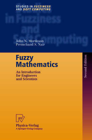 Buchcover Fuzzy Mathematics | John N. Mordeson | EAN 9783790824940 | ISBN 3-7908-2494-1 | ISBN 978-3-7908-2494-0