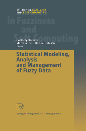 Buchcover Statistical Modeling, Analysis and Management of Fuzzy Data | EAN 9783790825015 | ISBN 3-7908-2501-8 | ISBN 978-3-7908-2501-5