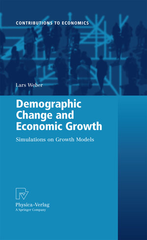 Buchcover Demographic Change and Economic Growth | Lars Weber | EAN 9783790825893 | ISBN 3-7908-2589-1 | ISBN 978-3-7908-2589-3
