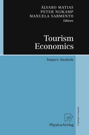 Buchcover Tourism Economics  | EAN 9783790827255 | ISBN 3-7908-2725-8 | ISBN 978-3-7908-2725-5