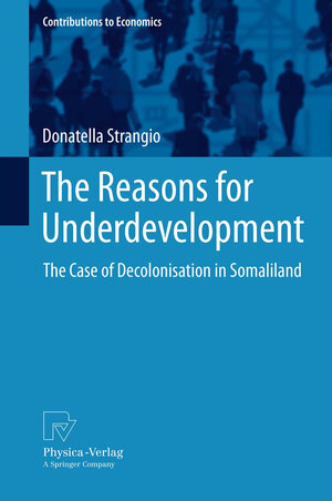 Buchcover The Reasons for Underdevelopment | Donatella Strangio | EAN 9783790827774 | ISBN 3-7908-2777-0 | ISBN 978-3-7908-2777-4