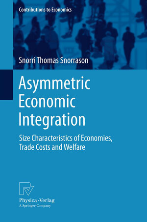 Buchcover Asymmetric Economic Integration | Snorri Thomas Snorrason | EAN 9783790828603 | ISBN 3-7908-2860-2 | ISBN 978-3-7908-2860-3