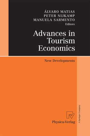 Buchcover Advances in Tourism Economics  | EAN 9783790828993 | ISBN 3-7908-2899-8 | ISBN 978-3-7908-2899-3