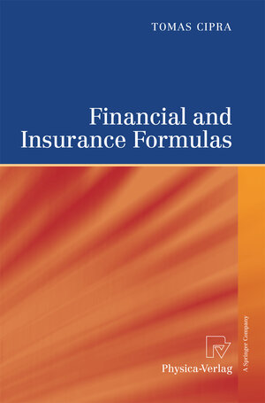 Buchcover Financial and Insurance Formulas | Tomas Cipra | EAN 9783790829013 | ISBN 3-7908-2901-3 | ISBN 978-3-7908-2901-3