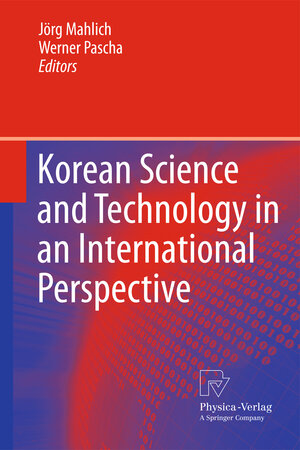 Buchcover Korean Science and Technology in an International Perspective | EAN 9783790829068 | ISBN 3-7908-2906-4 | ISBN 978-3-7908-2906-8