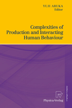 Buchcover Complexities of Production and Interacting Human Behaviour  | EAN 9783790829204 | ISBN 3-7908-2920-X | ISBN 978-3-7908-2920-4