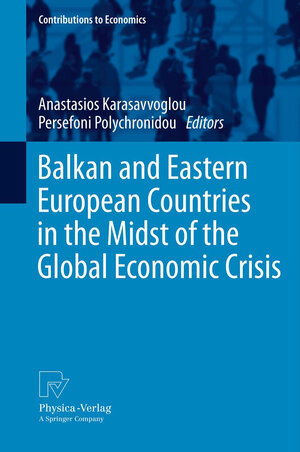 Buchcover Balkan and Eastern European Countries in the Midst of the Global Economic Crisis  | EAN 9783790829358 | ISBN 3-7908-2935-8 | ISBN 978-3-7908-2935-8