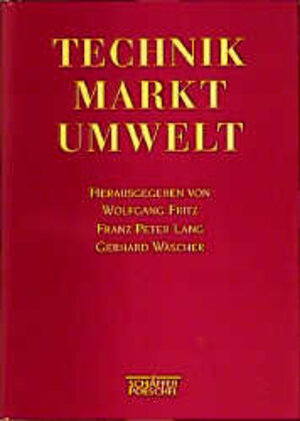 Technik, Markt, Umwelt