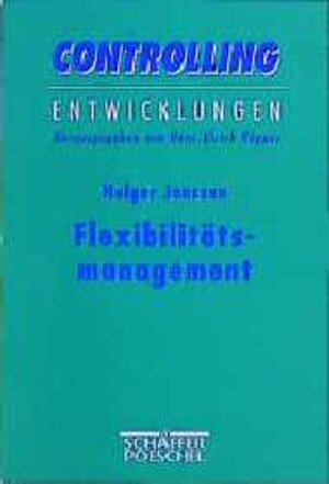 Buchcover Flexibilitätsmanagement | Holger Janssen | EAN 9783791011745 | ISBN 3-7910-1174-X | ISBN 978-3-7910-1174-5