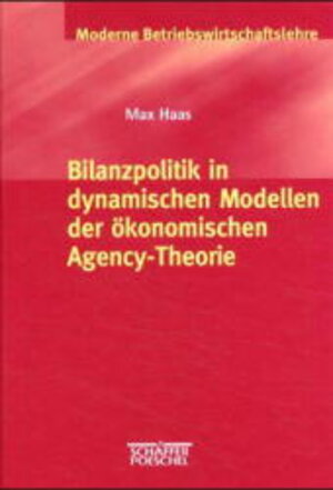Buchcover Bilanzpolitik in dynamischen Modellen der ökonomischen Agency-Theorie | Max Haas | EAN 9783791018119 | ISBN 3-7910-1811-6 | ISBN 978-3-7910-1811-9