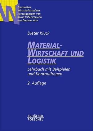 Materialwirtschaft und Logistik. Lehrbuch mit Beispielen und Kontrollfragen