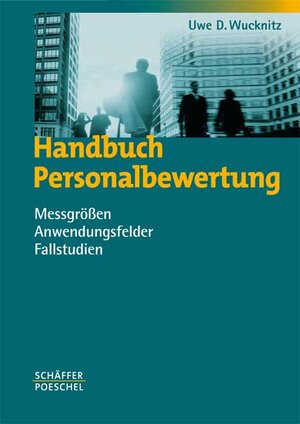 Handbuch Personalbewertung. Messgrößen, Anwendungsfelder, Fallstudien