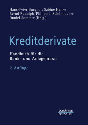 Kreditderivate: Handbuch für die Bank- und Anlagepraxis