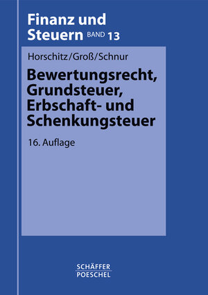 Bewertungsrecht, Grundsteuer, Erbschaft- und Schenkungsteuer