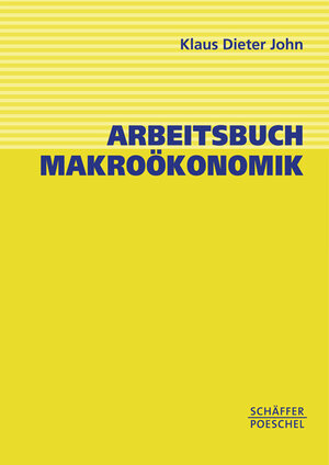 Arbeitsbuch Makroökonomik