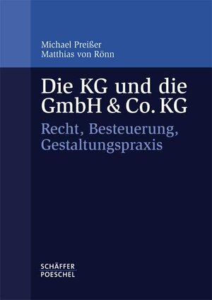 Die KG und die GmbH & Co. KG. Recht, Besteuerung, Gestaltungspraxis