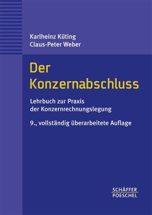 Der Konzernabschluss. Lehrbuch zur Praxis der Konzernrechnungslegung