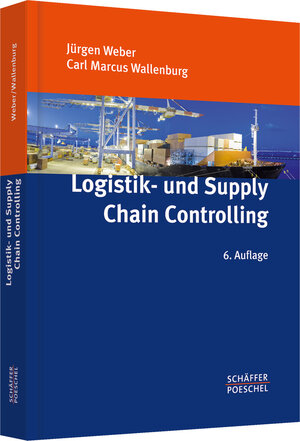 Buchcover Logistik- und Supply Chain Controlling | Jürgen Weber | EAN 9783791026565 | ISBN 3-7910-2656-9 | ISBN 978-3-7910-2656-5