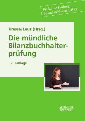 Buchcover Die neue Schule des Bilanzbuchhalters / Die mündliche Bilanzbuchhalterprüfung  | EAN 9783791027531 | ISBN 3-7910-2753-0 | ISBN 978-3-7910-2753-1