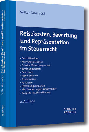 Buchcover Reisekosten, Bewirtung und Repräsentation im Steuerrecht | Volker Grasmück | EAN 9783791028743 | ISBN 3-7910-2874-X | ISBN 978-3-7910-2874-3