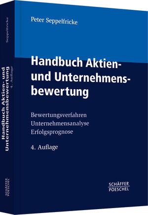 Buchcover Handbuch Aktien- und Unternehmensbewertung | Peter Seppelfricke | EAN 9783791028798 | ISBN 3-7910-2879-0 | ISBN 978-3-7910-2879-8