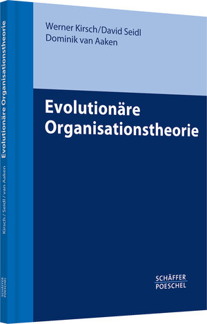 Buchcover Evolutionäre Organisationstheorie | Werner Kirsch | EAN 9783791029771 | ISBN 3-7910-2977-0 | ISBN 978-3-7910-2977-1