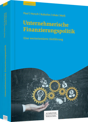 Buchcover Unternehmerische Finanzierungspolitik | Stephan Paul | EAN 9783791030869 | ISBN 3-7910-3086-8 | ISBN 978-3-7910-3086-9