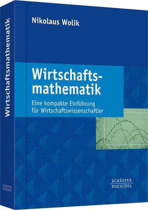 Buchcover Wirtschaftsmathematik | Nikolaus Wolik | EAN 9783791032047 | ISBN 3-7910-3204-6 | ISBN 978-3-7910-3204-7