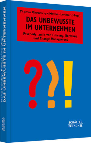 Buchcover Das Unbewusste im Unternehmen  | EAN 9783791032139 | ISBN 3-7910-3213-5 | ISBN 978-3-7910-3213-9