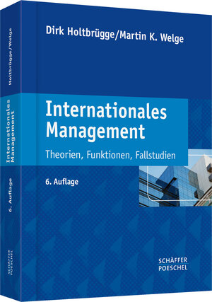 Buchcover Internationales Management | Dirk Holtbrügge | EAN 9783791034072 | ISBN 3-7910-3407-3 | ISBN 978-3-7910-3407-2