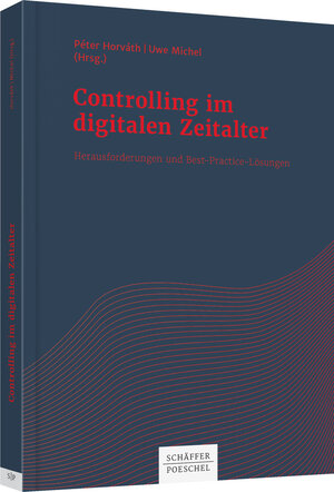 Buchcover Controlling im digitalen Zeitalter | Péter Horváth | EAN 9783791034829 | ISBN 3-7910-3482-0 | ISBN 978-3-7910-3482-9
