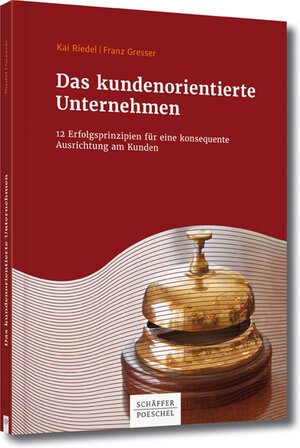 Buchcover Das kundenorientierte Unternehmen | Kai Riedel | EAN 9783791035390 | ISBN 3-7910-3539-8 | ISBN 978-3-7910-3539-0