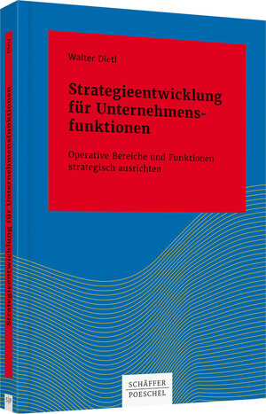 Buchcover Strategieentwicklung für Unternehmensfunktionen | Walter Dietl | EAN 9783791035420 | ISBN 3-7910-3542-8 | ISBN 978-3-7910-3542-0