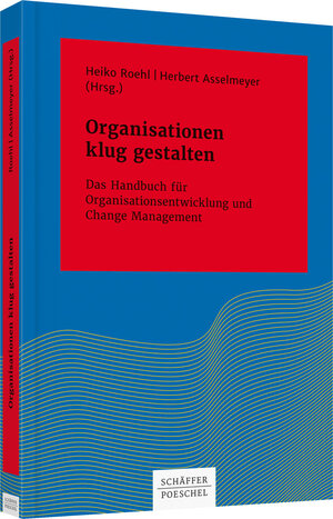 Buchcover Organisationen klug gestalten | Heiko Roehl | EAN 9783791036779 | ISBN 3-7910-3677-7 | ISBN 978-3-7910-3677-9