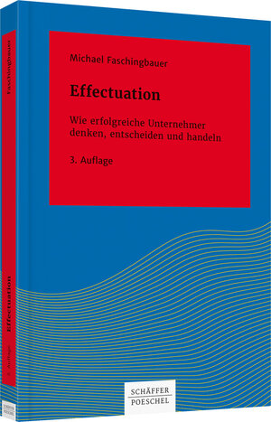 Buchcover Effectuation | Michael Faschingbauer | EAN 9783791036793 | ISBN 3-7910-3679-3 | ISBN 978-3-7910-3679-3