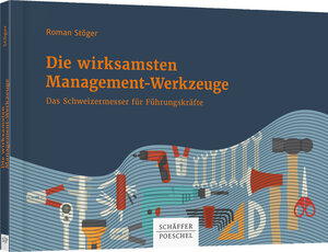 Buchcover Die wirksamsten Management-Werkzeuge | Roman Stöger | EAN 9783791037097 | ISBN 3-7910-3709-9 | ISBN 978-3-7910-3709-7