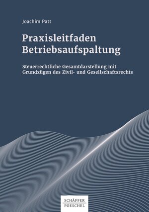 Buchcover Praxisleitfaden Betriebsaufspaltung | Joachim Patt | EAN 9783791039138 | ISBN 3-7910-3913-X | ISBN 978-3-7910-3913-8