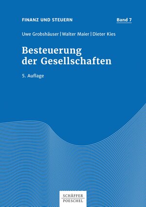 Buchcover Besteuerung der Gesellschaften | Uwe Grobshäuser | EAN 9783791039718 | ISBN 3-7910-3971-7 | ISBN 978-3-7910-3971-8