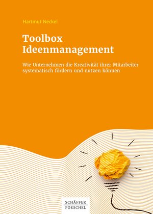 Buchcover Toolbox Ideenmanagement | Hartmut Neckel | EAN 9783791040769 | ISBN 3-7910-4076-6 | ISBN 978-3-7910-4076-9