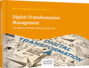 Buchcover Digital-Transformation-Management | Marcus Disselkamp | EAN 9783791041513 | ISBN 3-7910-4151-7 | ISBN 978-3-7910-4151-3