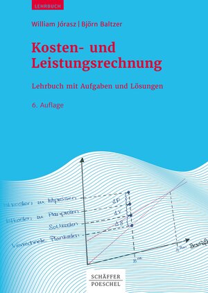 Buchcover Kosten- und Leistungsrechnung | William Jórasz | EAN 9783791042749 | ISBN 3-7910-4274-2 | ISBN 978-3-7910-4274-9