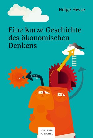 Buchcover Eine kurze Geschichte des ökonomischen Denkens | Helge Hesse | EAN 9783791043005 | ISBN 3-7910-4300-5 | ISBN 978-3-7910-4300-5
