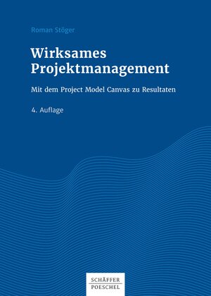 Buchcover Wirksames Projektmanagement | Roman Stöger | EAN 9783791043296 | ISBN 3-7910-4329-3 | ISBN 978-3-7910-4329-6