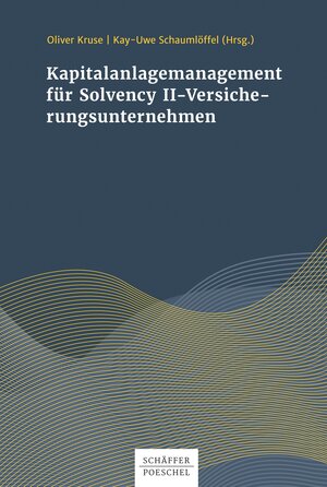 Buchcover Kapitalanlagenmanagement für Solvency-II-Versicherungsunternehmen  | EAN 9783791045443 | ISBN 3-7910-4544-X | ISBN 978-3-7910-4544-3