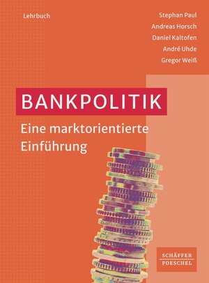 Buchcover Bankpolitik | Stephan Paul | EAN 9783791046341 | ISBN 3-7910-4634-9 | ISBN 978-3-7910-4634-1